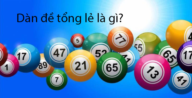 Dàn đề tổng lẻ là gì?