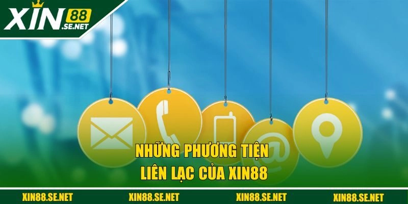 Những phương tiện liên lạc của Xin88