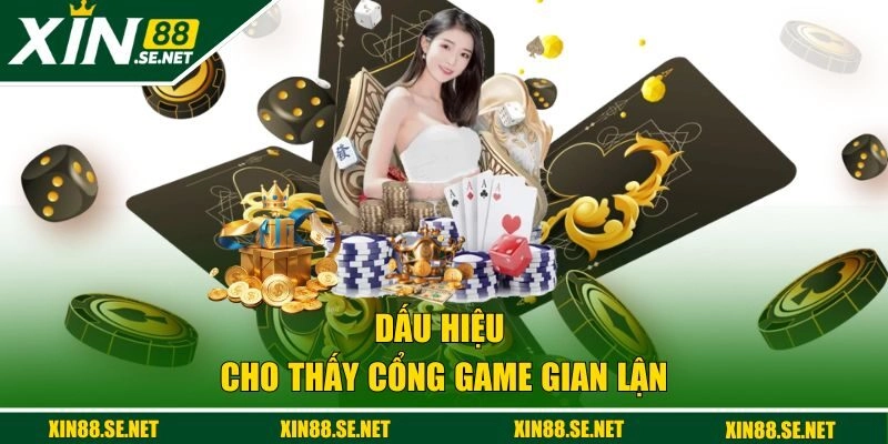 Dấu hiệu cho thấy cổng game gian lận